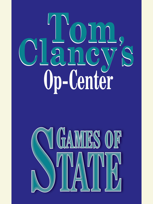 Title details for Games of State by Tom Clancy - Wait list